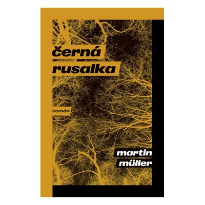 Černá rusalka - Martin Műller