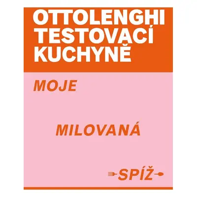 Ottolenghi Testovací kuchyně: Moje milovaná spíž - Yotam Ottolenghi