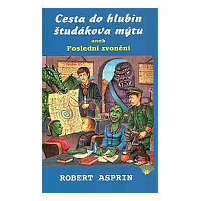 Cesta do hlubin študákova mýtu - Robert Asprin