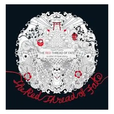 The Red Thread of Fate. A Color-in Love Story - Yasuko Fujioka