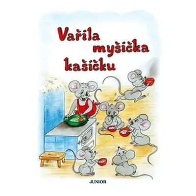 Vařila myšička kašičku - Kolektiv autorú