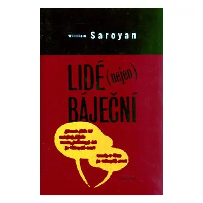 Lidé (nejen) báječní - William Saroyan