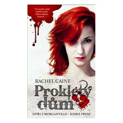 Upíři z Morganville 1 - Prokletý dům - Rachel Caine