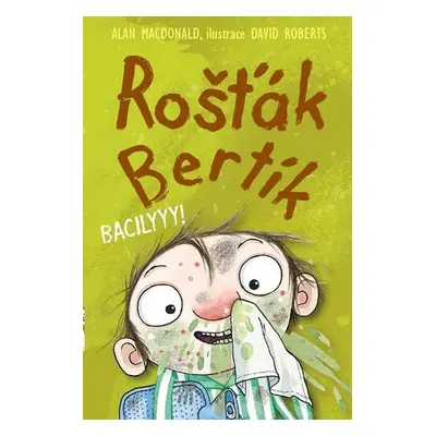 Rošťák Bertík – Bacilyyy! - Alan MacDonald