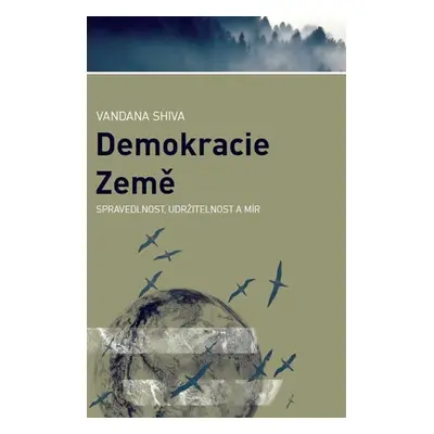 Demokracie Země - Spravedlnost, udržitelnost a mír - Vandana Shiva