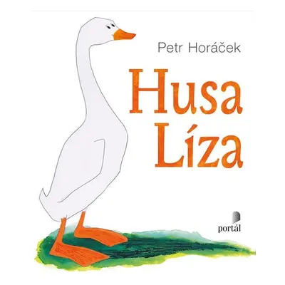 Husa Líza - Petr Horáček