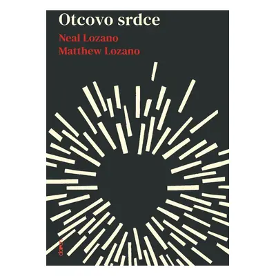 Otcovo srdce - Neal Lozano; Matthew Lozano