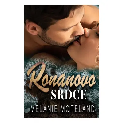 Ronanovo srdce - Melanie Moreland