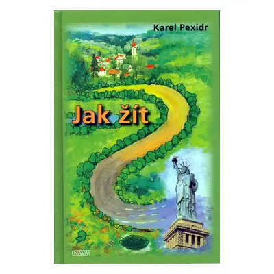 Jak žít - Karel Pexidr