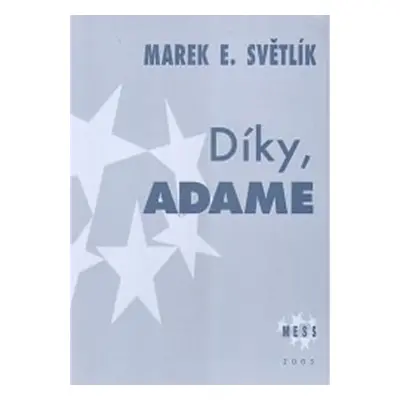 Díky, Adame - Marek E. Světlík