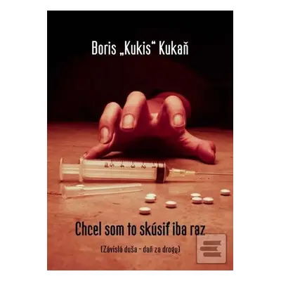 Chcel som to skúsiť iba raz - Boris "Kukis" Kukaň