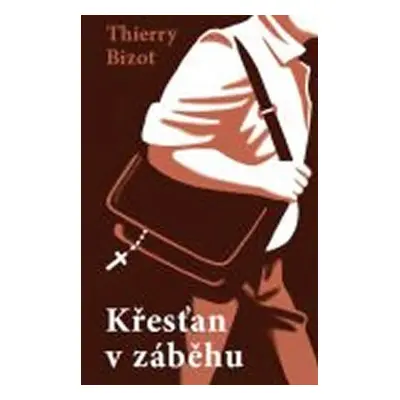 Křesťan v záběhu - Thierry Bizot