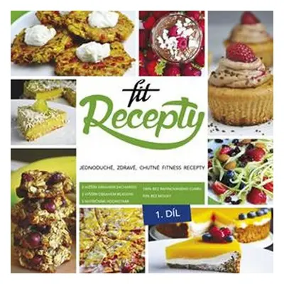 Fit Recepty - Jednoduché, zdravé, chutné fitness recepty - Lucia Wagnerová