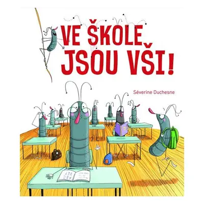 Ve škole jsou vši! - Séverine Duchesne