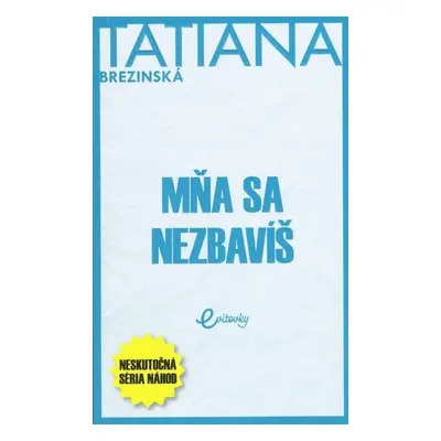 Mňa sa nezbavíš - Tatiana Brezinská