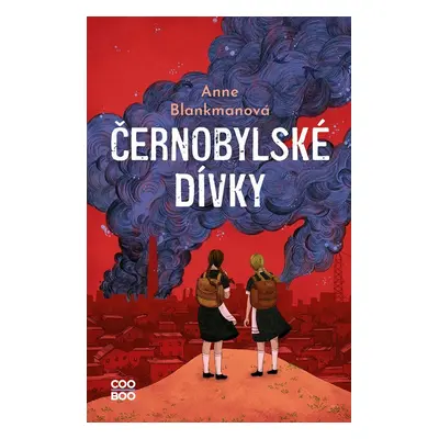 Černobylské dívky, 2. vydání - Anne Blankman