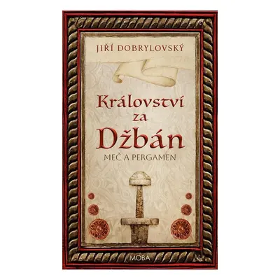 Království za Džbán - Meč a pergamen - Jiří Dobrylovský