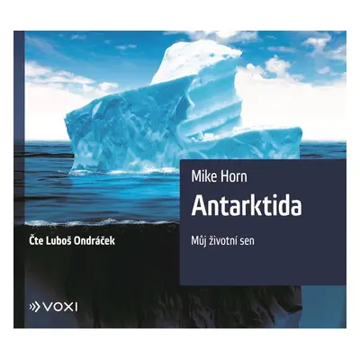 Antarktida (audiokniha) - Mike Horn