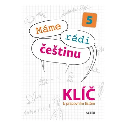 Klíč k Pracovním listům Máme rádi češtinu pro 5. ročník ZŠ - kolektiv autorů