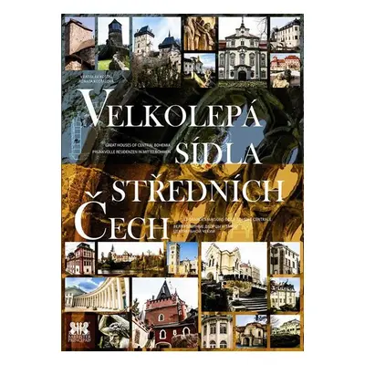 Velkolepá sídla středních Čech - Vratislav Košťál