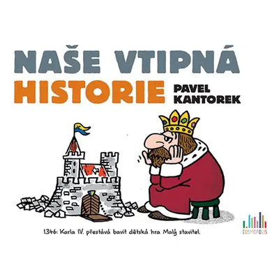 Naše vtipná historie - Pavel Kantorek