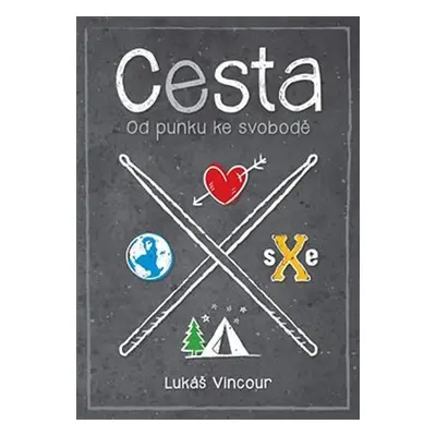 Cesta - Od punku ke svobodě - Lukáš Vincour