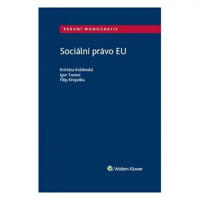 Sociální právo Evropské unie - Kristina Koldinská