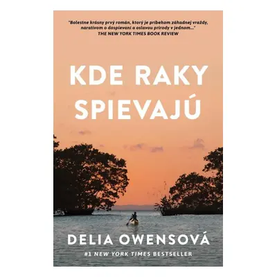 Kde raky spievajú - Delia Owens