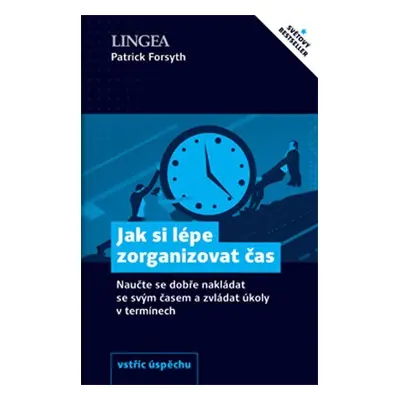 Jak si lépe zorganizovat čas - Patrick Forsyth