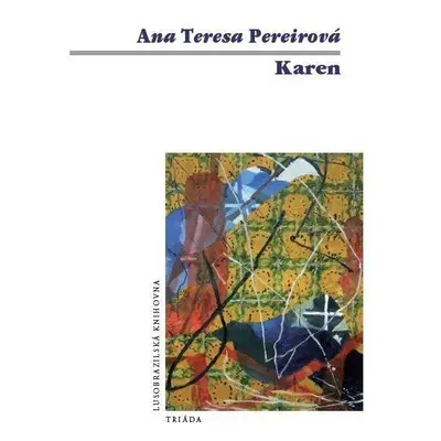 Karen - Ana Teresa Pereirová