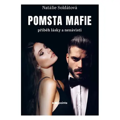 Pomsta Mafie - Příběh lásky a nenávisti - Natálie Soldátová