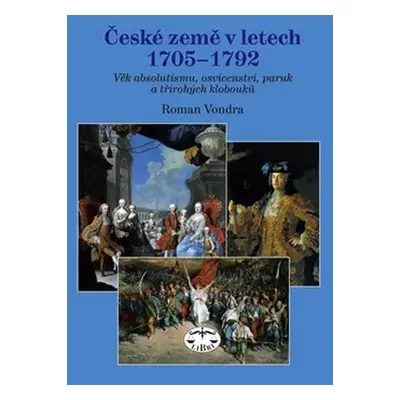 České země v letech 1705 - 1792 - Roman Vondra