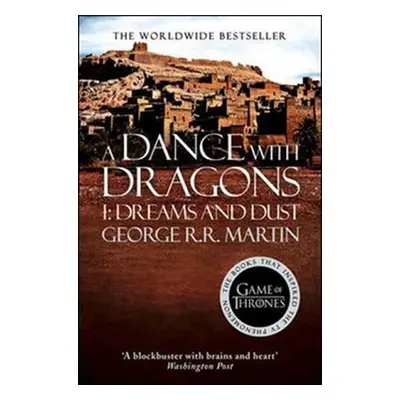 A Dance With Dragons (Part One): Dreams and Dust: Book 5 of a Song of Ice and Fire - George Raym