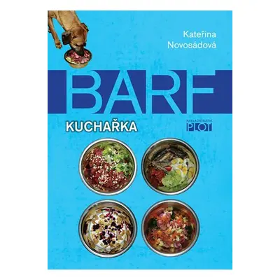 Barf - kuchařka - Kateřina Novosádová