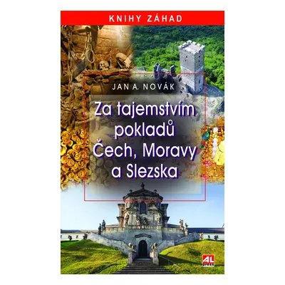 Za tajemstvím pokladů Čech, Moravy a Slezska - Jan A. Novák