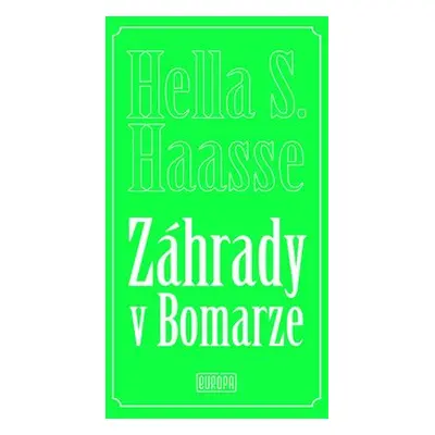 Záhrady v Bomarze - Hella S. Haasse