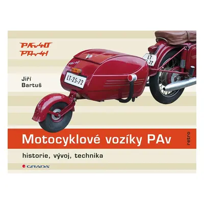 Motocyklové vozíky PAv - historie, vývoj, technika - Jiří Bartuš