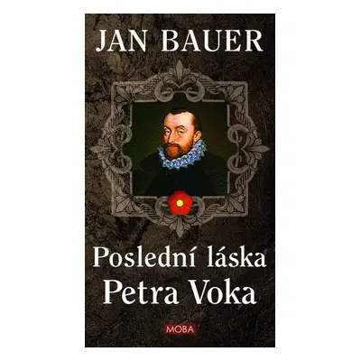 Poslední láska Petra Voka - Jan Bauer