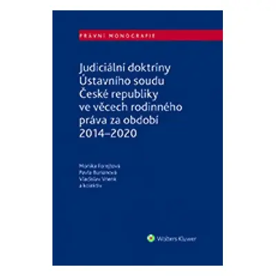 Judiciální doktríny Ústavního soudu České republiky ve věcech rodinného práva za období 2014-202