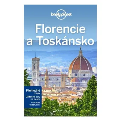 Florencie a Toskánsko - Lonely Planet, 3. vydání - Virginia Maxwell