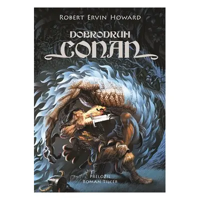 Dobrodruh Conan - Robert Ervin Howard