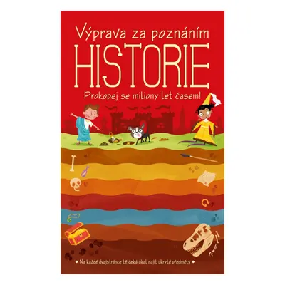 Výprava za poznáním Historie - Prokopej se miliony let časem! - Kolektiv autorú