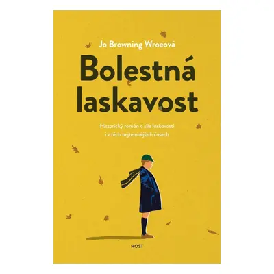 Bolestná laskavost - Wroe Jo Browning