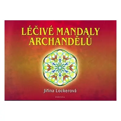 Léčivé mandaly archandělů - Jiřina Lockerová