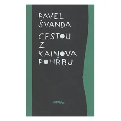 Cestou z Kainova pohřbu - Pavel Švanda