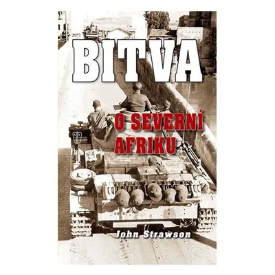 Bitva o severní Afriku - John Strawson