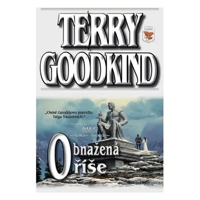 Meč pravdy 8 - Obnažená říše - Terry Goodkind