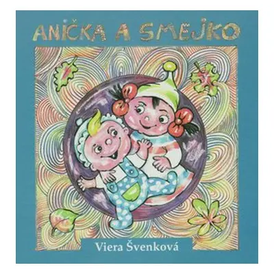 Anička a smejko - Viera Švenková