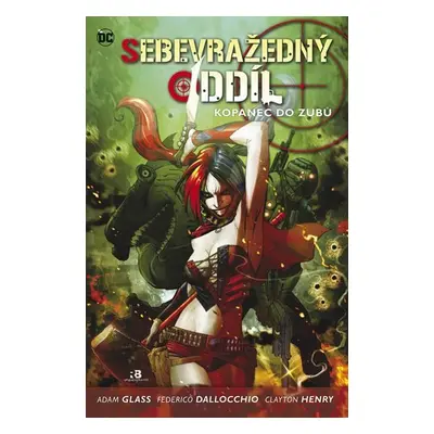 Sebevražedný oddíl 1 - Kopanec do zubů - Adam Glass