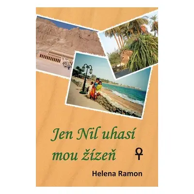 Jen Nil uhasí mou žízeň - Helena Ramon